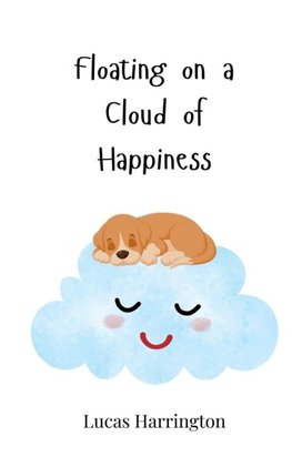 Floating on a Cloud of Happiness