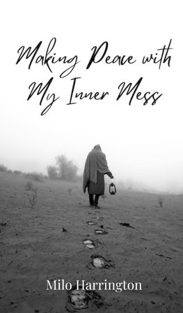 Making Peace with My Inner Mess