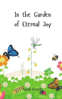 In the Garden of Eternal Joy