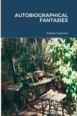 AUTOBIOGRAPHICAL FANTASIES