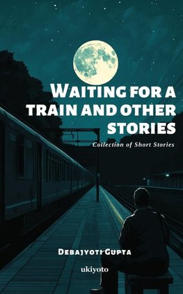Waiting For a Train and Other Stories