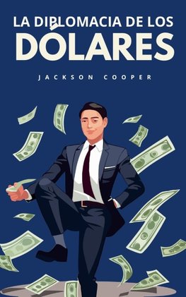 La Diplomacia de los Dólares