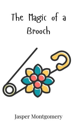 The Magic of a Brooch