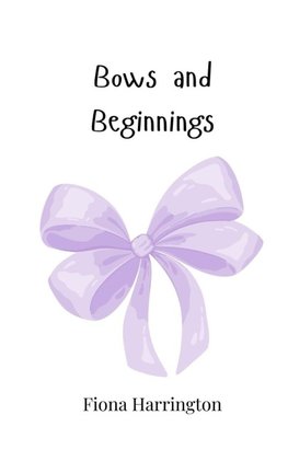 Bows and Beginnings