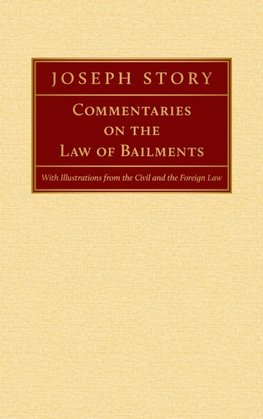 Commentaries on the Law of Bailments [1832]