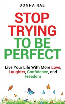 Stop Trying to be Perfect