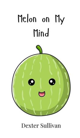 Melon on My Mind