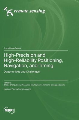 High-Precision and High-Reliability Positioning, Navigation, and Timing