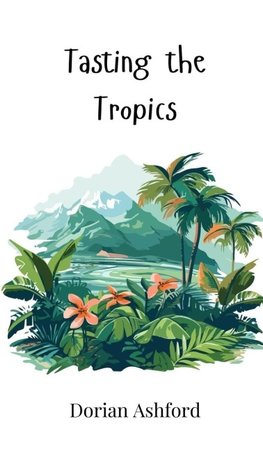 Tasting the Tropics
