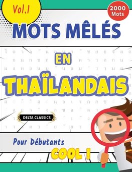 MOTS MÊLÉS EN THAÏLANDAIS POUR DÉBUTANTS - COOL ! VOL.1 - DELTA CLASSICS
