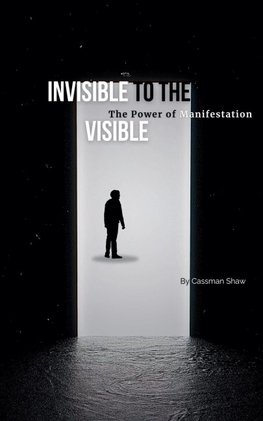 Invisible to the Visible