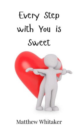 Every Step with You is Sweet