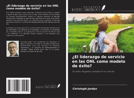 ¿El liderazgo de servicio en las ONL como modelo de éxito?