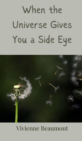 When the Universe Gives You a Side Eye