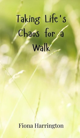 Taking Life's Chaos for a Walk