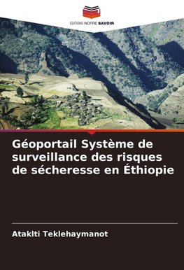 Géoportail Système de surveillance des risques de sécheresse en Éthiopie