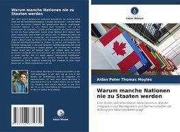 Warum manche Nationen nie zu Staaten werden