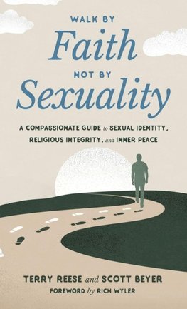 Walk by Faith, Not by Sexuality