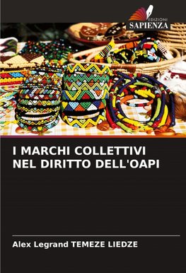 I MARCHI COLLETTIVI NEL DIRITTO DELL'OAPI