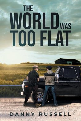 THE WORLD WAS TOO FLAT