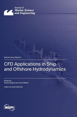 CFD Applications in Ship and Offshore Hydrodynamics