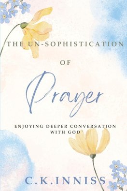 The Un-Sophistication of Prayer
