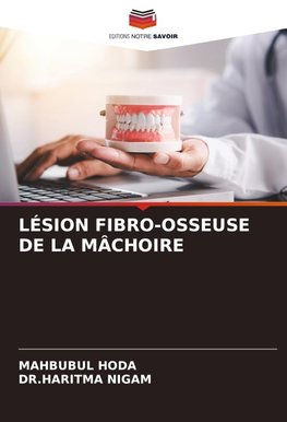 LÉSION FIBRO-OSSEUSE DE LA MÂCHOIRE