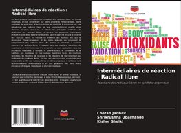 Intermédiaires de réaction : Radical libre
