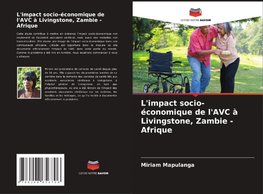 L'impact socio-économique de l'AVC à Livingstone, Zambie - Afrique