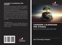 CHIEDERE L'ELEMOSINA PER STRADA