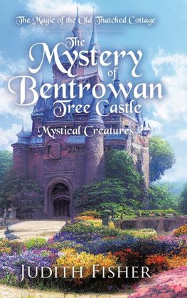 The  Mystery of Bentrowan Tree Castle