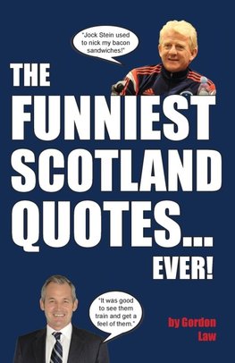 The Funniest Scotland Quotes... Ever!