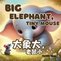 Big Elephant, Tiny Mouse
