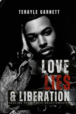 Love, Lies, & Liberation