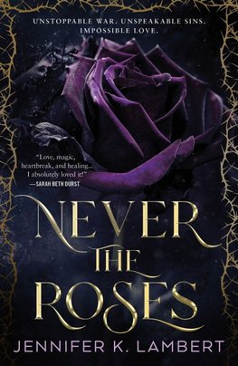 Never the Roses