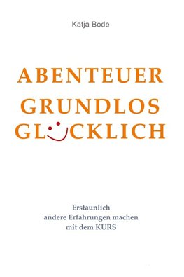 ABENTEUER GRUNDLOS GLÜCKLICH