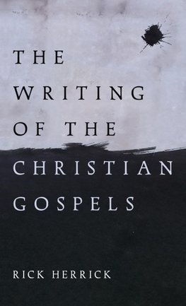 The Writing of the Christian Gospels