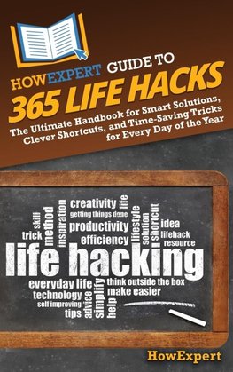 HowExpert Guide to 365 Life Hacks