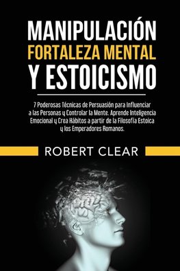 Manipulación, Fortaleza Mental y Estoicismo