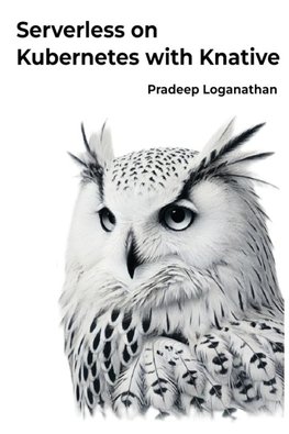 Serverless on Kubernetes with Knative