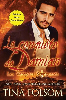 La conquête de Damian (Les Vampires Scanguards - Tome 14) (Édition Gros Caractères)