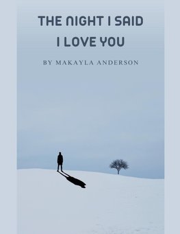 The Night I Said I Love You