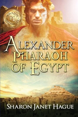 ALEXANDER, PHARAOH OF EGYPT