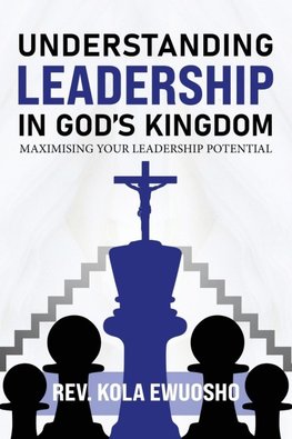 Understanding Leadership in God's Kingdom