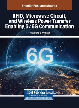 RFID, Microwave Circuit, and Wireless Power Transfer Enabling 5/6G Communication