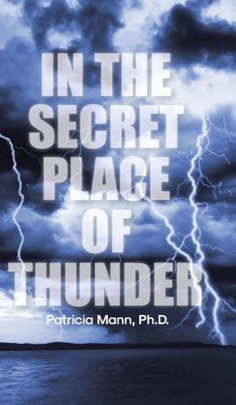 In the Secret Place of Thunder