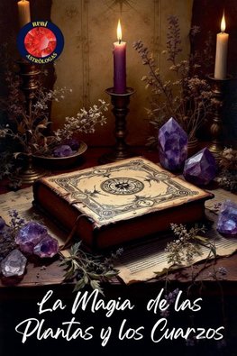 La Magia   de las Plantas  y  los Cuarzos