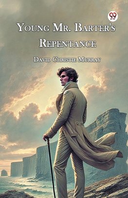 Young Mr. Barter's Repentance