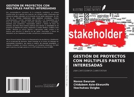 GESTIÓN DE PROYECTOS CON MÚLTIPLES PARTES INTERESADAS