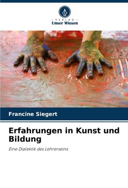 Erfahrungen in Kunst und Bildung